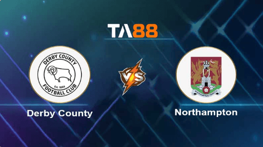 TA88 Soi kèo nhận định Derby County vs Northampton Town, 02h45 ngày 01/11/2023