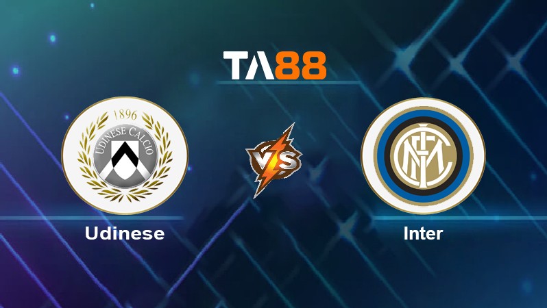 TA88 Soi kèo nhận định Udinese vs Inter, 23h00 ngày 01/05/2022