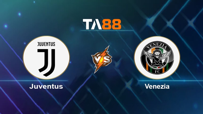 TA88 Soi kèo nhận định Juventus vs Venezia, 17h30 ngày 01/05/2022