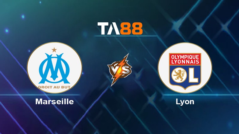 TA88 Soi kèo nhận định Marseille vs Lyon, 01h45 ngày 02/05/2022