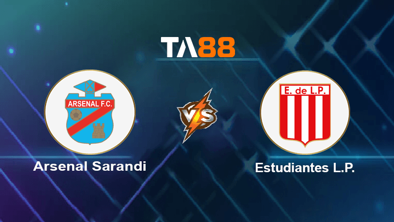 TA88 Soi kèo nhận định Arsenal Sarandi vs Estudiantes L.P., 03h00 ngày 05/07/2022