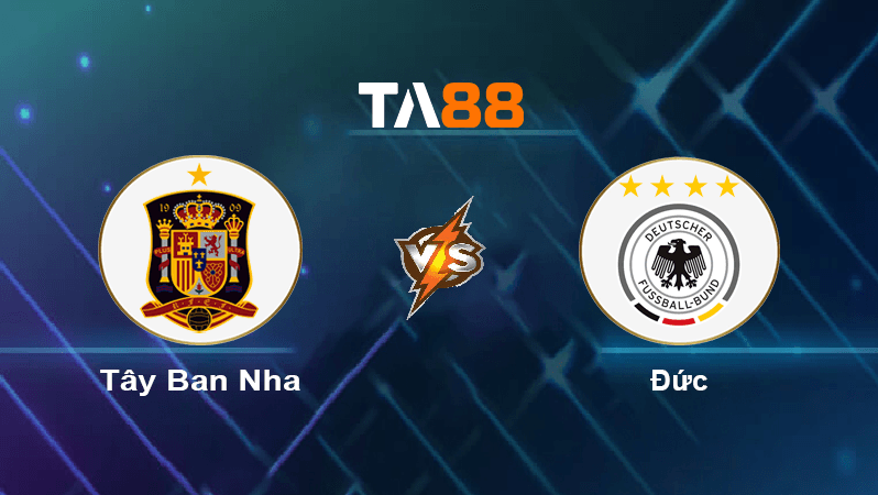 TA88 Soi kèo nhận định Tây Ban Nha vs Đức , 02h00 ngày 28/11/2022