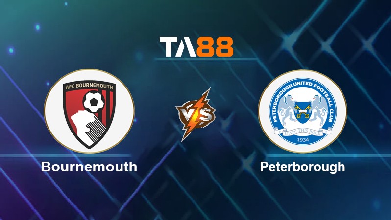 TA88 Soi kèo nhận định Bournemouth vs Peterborough, 02h45 ngày 09/03/2022