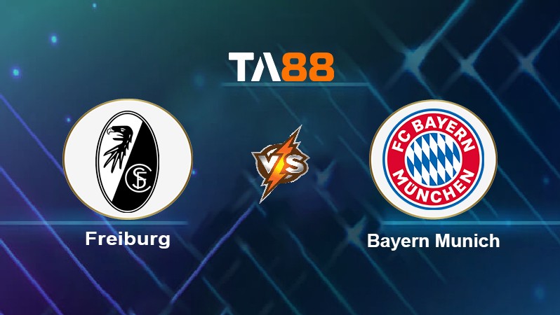 TA88 Soi kèo nhận định Freiburg vs Bayern Munich, 20h30 ngày 02/04/2022
