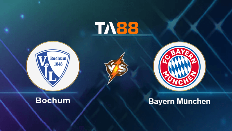 TA88 Soi kèo nhận định Bochum vs Bayern München, 22h30 ngày 21/08/2022
