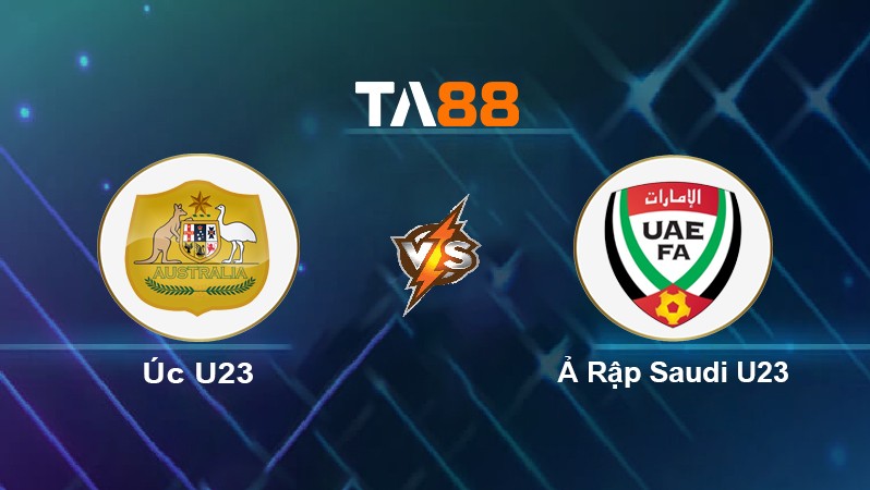 TA88 Soi kèo nhận định U23 Úc vs U23 Ả Rập Saudi , 20h00 ngày 15/06/2022
