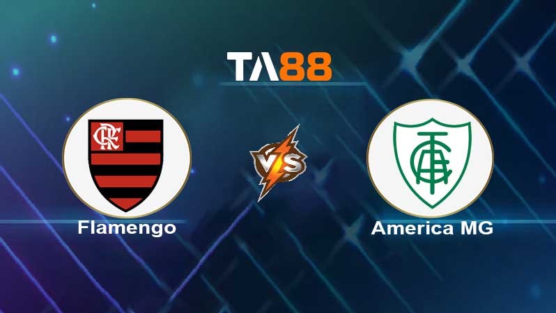 TA88 Soi kèo nhận định Flamengo vs America MG , 05h00 ngày 26/06/2022