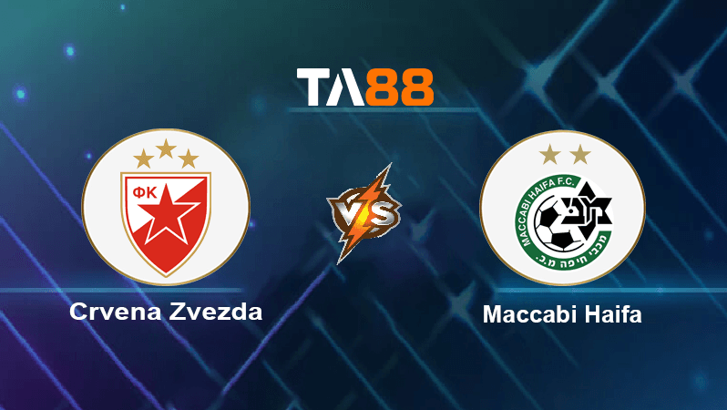 TA88 Soi kèo nhận định Crvena Zvezda vs Maccabi Haifa, 02h00 ngày 24/08/2022