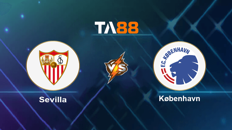 TA88 Soi kèo nhận định Sevilla vs København, 23h45 ngày 25/10/2022