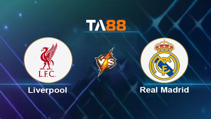 TA88 Soi kèo nhận định Liverpool vs Real Madrid, 03h00 ngày 28/11/2024