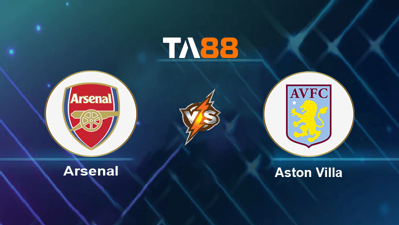 TA88 Soi kèo nhận định Arsenal vs Aston Villa , 01h30 ngày 01/09/2022