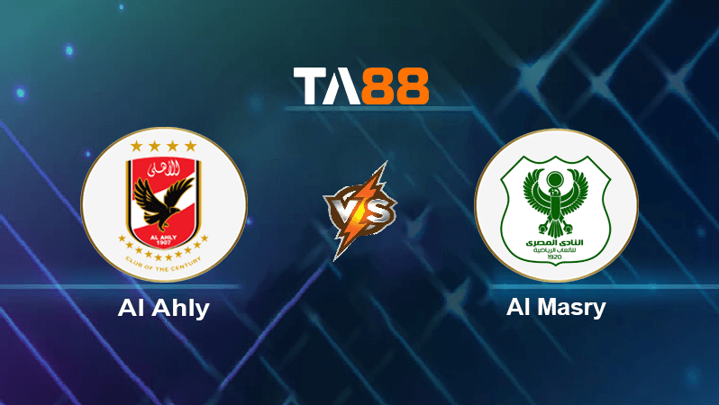 TA88 Soi kèo nhận định Al Ahly vs Al Masry, 02h00 ngày 11/08/2022