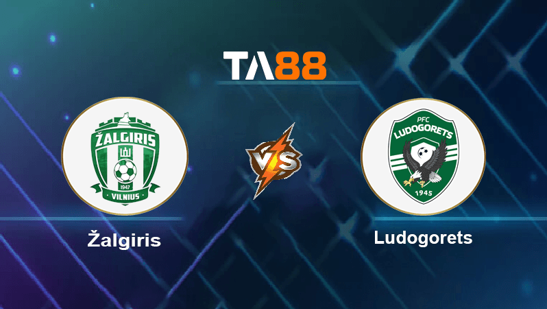 TA88 Soi kèo nhận định Žalgiris vs Ludogorets, 23h00 ngày 25/08/2022