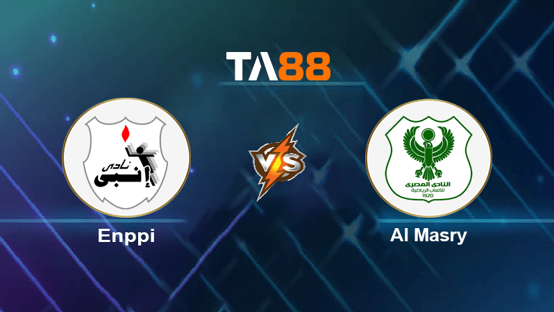 TA88 Soi kèo nhận định Enppi vs Al Masry, 23h30 ngày 30/07/2022