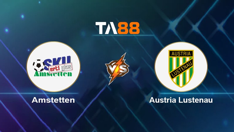 TA88 Soi kèo nhận định Amstetten vs Austria Lustenau, 23h30 ngày 01/04/2022