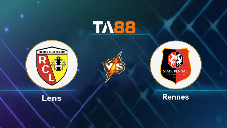 TA88 Soi kèo nhận định Lens vs Rennes, 02h00 ngày 28/08/2022