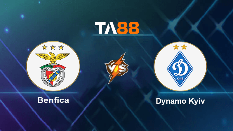 TA88 Soi kèo nhận định Benfica vs Dynamo Kyiv , 02h00 ngày 24/08/2022