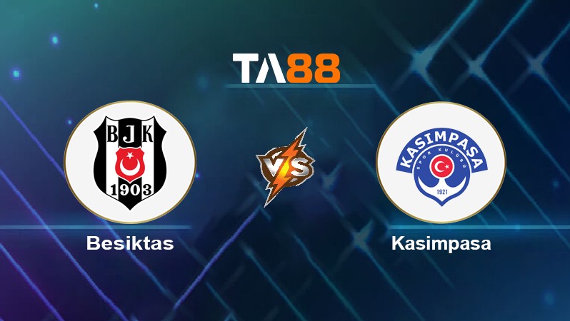 TA88 Soi kèo nhận định Besiktas vs Kasimpasa, 00h30 ngày 26/04/2022