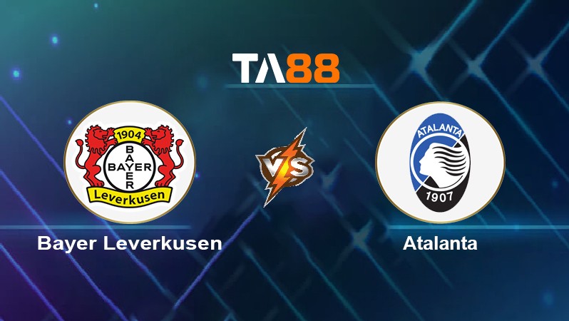 TA88 Soi kèo nhận định Bayer Leverkusen vs Atalanta, 00h45 ngày 18/03/2022