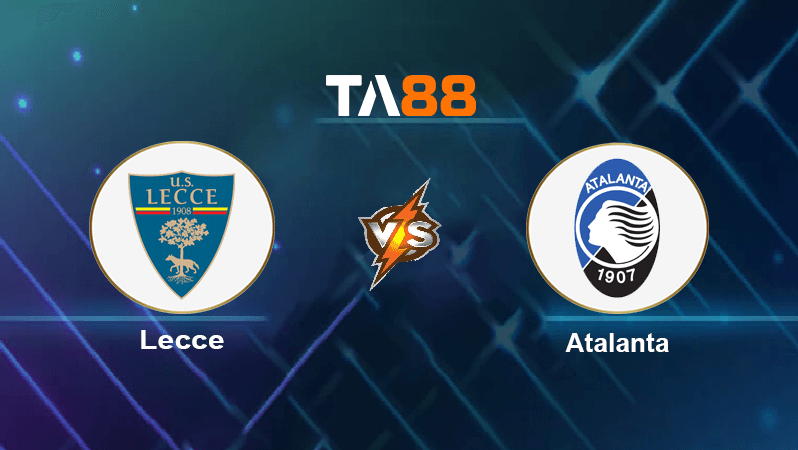 TA88 Soi kèo nhận định Lecce vs Atalanta, 00h30 ngày 10/11/2022