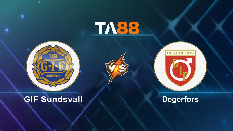 TA88 Soi kèo nhận định GIF Sundsvall vs Degerfors, 00h00 ngày 10/05/2022