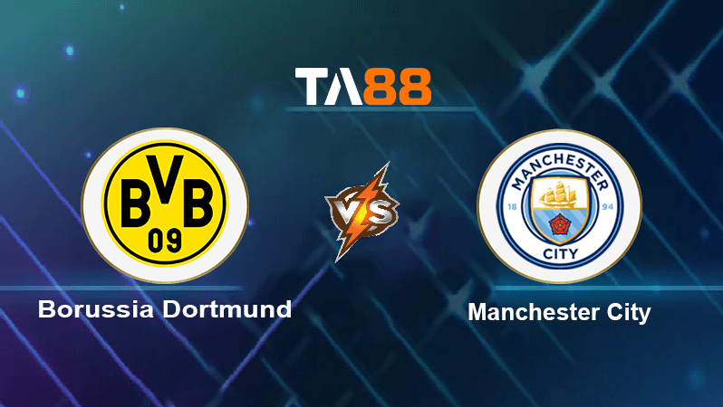 TA88 Soi kèo nhận định Borussia Dortmund vs Manchester City, 02h00 ngày 26/10/2022