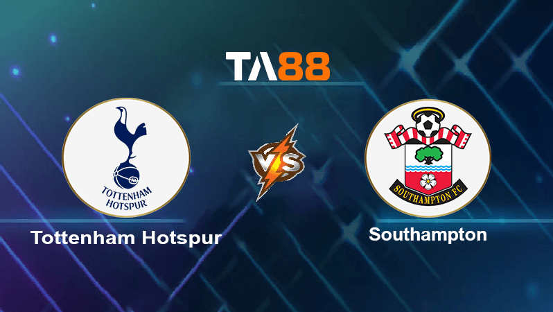 TA88 Soi kèo nhận định Tottenham Hotspur vs Southampton, 21h00 ngày 06/08/2022