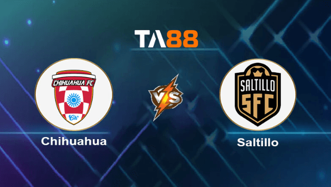 TA88 Soi kèo nhận định Chihuahua vs Saltillo, 09h00 ngày 19/03/2024