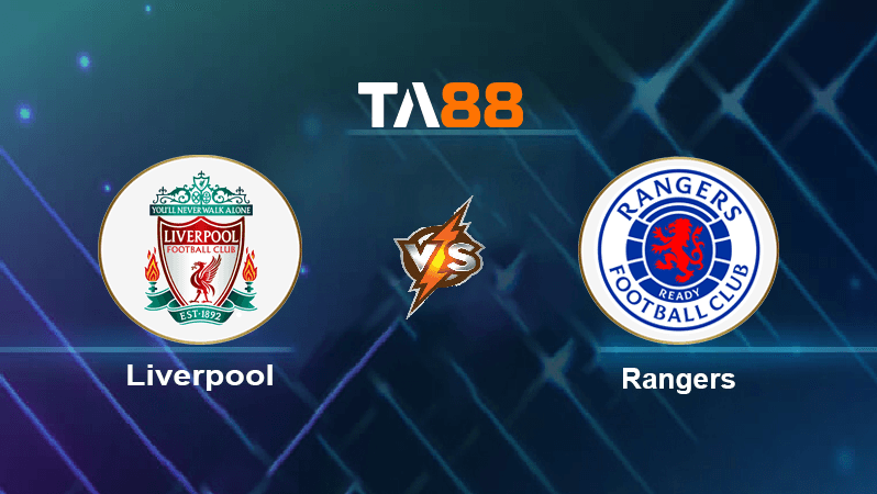 TA88 Soi kèo nhận định Liverpool vs Rangers, 02h00 ngày 05/10/2022